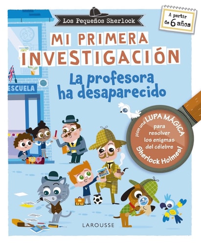 Los Pequeños Sherlock. Mi Primera Investigación: La Profesora ha Desaparecido