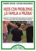 Hijos con Problemas ¿La Familia a Prueba?