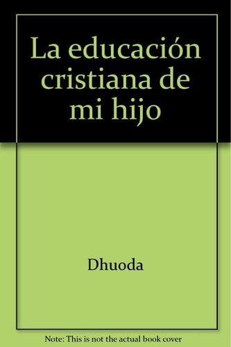 La Educacion Cristiana de mi Hijo