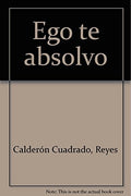 Ego te Absolvo. Confesiones de un Diplomatico