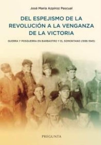 Del Espejismo de la Revolución a la Venganza de la Victoria