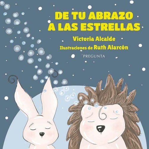 De Tu Abrazo a las Estrellas