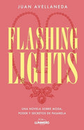 Flashing Lights: Una Novela sobre Moda, Poder y Secretos de Pasarela