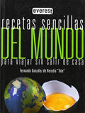 Recetas Sencillas del Mundo.Para Viajar sin Salir de Casa