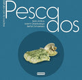 Pescados. Disfruta con la Cocina