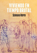 Viviendo en Tiempo Brutal