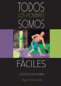 Todos los Hombres Somos Faciles