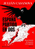 España Partida en Dos: Breve Historia de la Guerra Civil