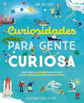 Curiosidades para Gente Curiosa: Descubre la Diferencia entre mas de 150 Cosas Similares pero Distintas