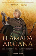 Llamada Arcana el Sendero del Guardabosques Libro