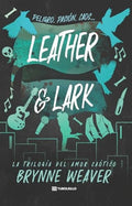 Leather & Lark: La Trilogia del Amor Caotico, 2