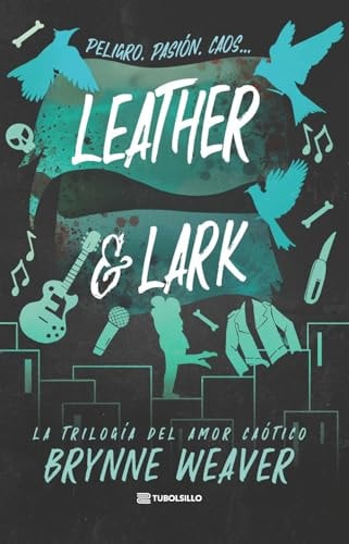 Leather & Lark: La Trilogia del Amor Caotico, 2