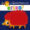 ¿Quieres Tocar Erizo?