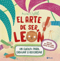 El Arte de Ser León: Un Cuento para Dibujar y Recordar