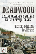 Deadwood. Oro, Revólveres y Whisky en el Salvaje Oeste