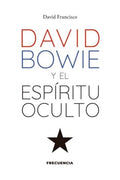 David Bowie y el Espíritu Oculto