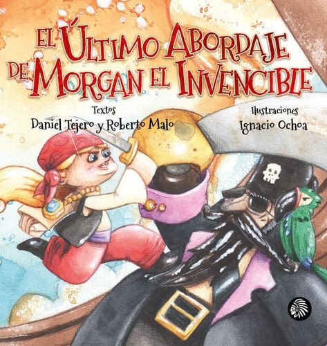 El Último Abordaje de Morgan el Invencible