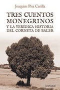 Tres Cuentos Monegrinos/y la Veridica Historia del