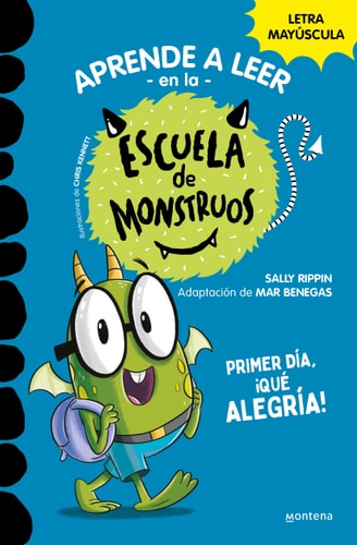 Primer Día, ¡Qué Alegría! (Aprender a Leer en la Escuela de Monst: En Letra Mayúscula para Aprender a Leer (Libros para Niños a Partir de 5 Años)