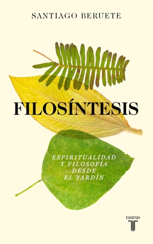 Filosíntesis: Espiritualidad y Filosofía Desde el Jardín
