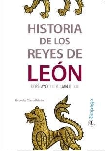 Historia de los Reyes de Leon de Pelayo a Juan i