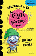 Aprender a Leer en la Escuela de Monstruos 12 - una Idea sobre Ruedas: En Letra Mayuscula para Aprender a Leer (Libros para Niños a Partir de 5 Años)