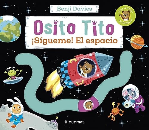Osito Tito. ¡Sígueme! El Espacio
