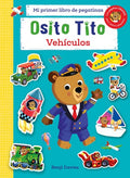 Osito Tito. Mi Primer Libro de Pegatinas. Vehiculo