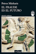 El Fraude es el Futuro (Serie Kostas Jaritos 17)