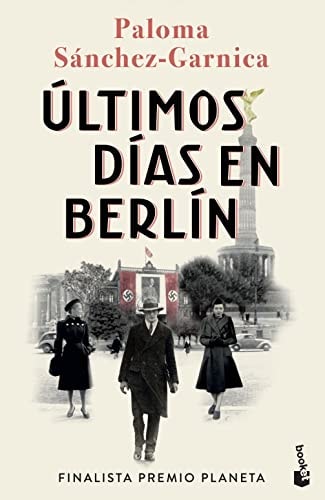 Últimos Días en Berlín: Finalista Premio Planeta 2021