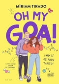 Me Llamo Goa 3 - Oh My Goa!: (No) Sí es para Tanto!