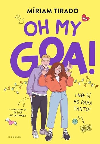 Me Llamo Goa 3 - Oh My Goa!: (No) Sí es para Tanto!