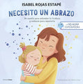 Necesito un Abrazo: Un Cuento para Entender la Tristeza y Consejos para Superarla.