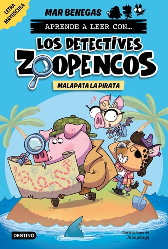 Los Detectives Zoopencos 5 Malapata la Pirata: En Letra Mayúscula para Aprender a Leer (Libros para Niños a Partir de 5 Años).