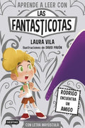 Las Fantasticotas 11. Rodrigo: En Letra Mayúscula para Aprender a Leer (Libros para Niños a Partir de 5 Años)