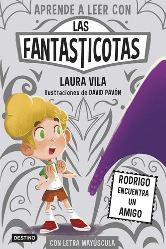 Las Fantasticotas 11. Rodrigo: En Letra Mayúscula para Aprender a Leer (Libros para Niños a Partir de 5 Años)