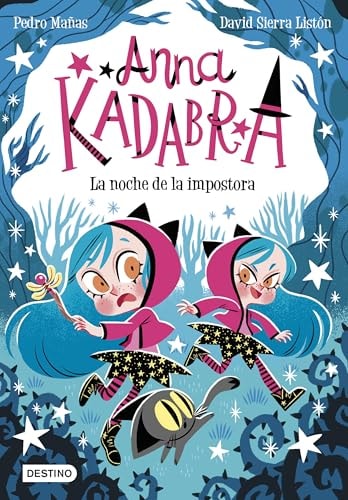 Anna Kadabra 15. La Noche de la Impostora