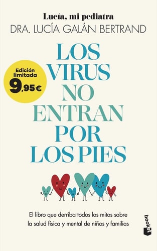 Los Virus no Entran por los Pies: El Libro que Derriba Todos los Mitos sobre la Salud Física y Mental de Niños y F