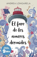 Faro de los Amores Dormidos, el: Edición Limitada a Precio Especial