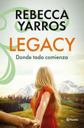 Legacy. Donde Todo Comienza: La Faceta Más Romántica de la Autora de la Serie Empíreo