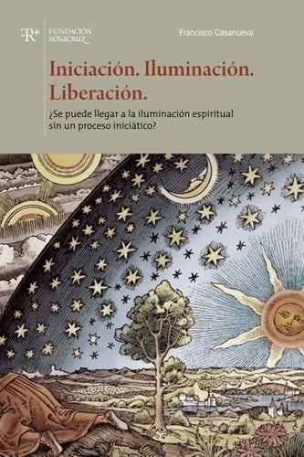 Iniciacion. Iluminacion. Liberación