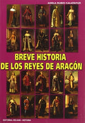 Breve Historia de los Reyes de Aragon
