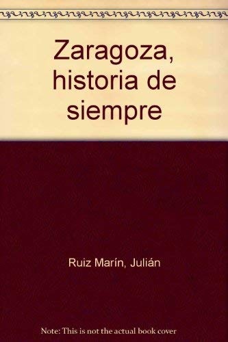 Zaragoza Ayer y Hoy Estampas y Noticias