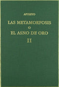 La Metamorfosis o el Asno de Oro Volumen Ii