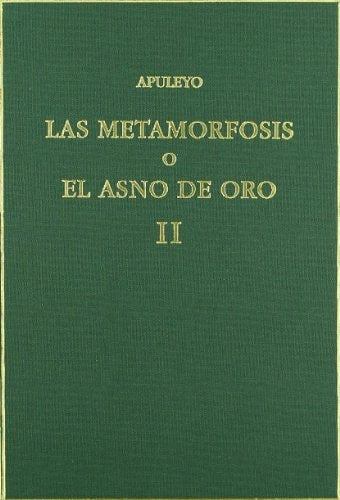 La Metamorfosis o el Asno de Oro Volumen Ii