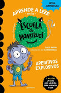 Aprender a Leer en la Escuela de Monstruos 19 - Aperitivos Explosivos: En Letra Mayúscula (Libros para Niños a Partir de 5 Años)