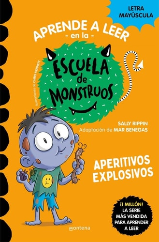 Aprender a Leer en la Escuela de Monstruos 19 - Aperitivos Explosivos: En Letra Mayúscula (Libros para Niños a Partir de 5 Años)