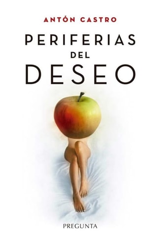Periferias del Deseo. (Pre-Venta. Próxima Publicación Finales Mayo)