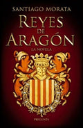 Reyes de Aragón. La Novela