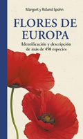 Flores de Europa: Identificación y Descripción de Más de 450 Especies